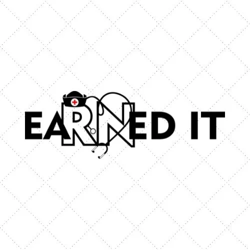 Earned It SVG PNG EPS DXF AI Download