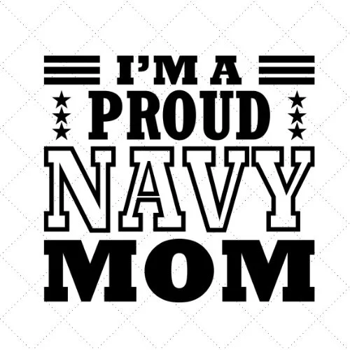 I'm A Proud Navy Mom SVG PNG EPS DXF AI Download