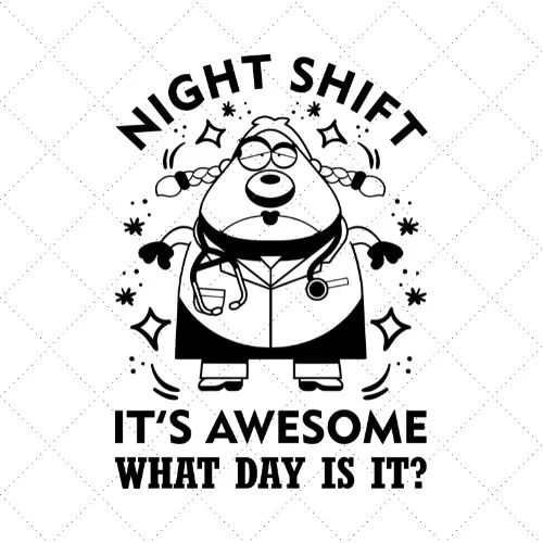 Night Shift It's Awedome What Day Is It SVG PNG EPS DXF AI Download