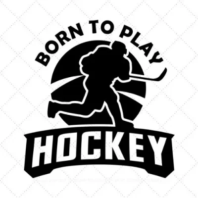 Born To Play Hockey SVG PNG EPS DXF AI Download