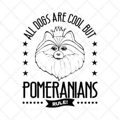 All dogs are cool but pomeranians rule SVG PNG EPS DXF AI Download