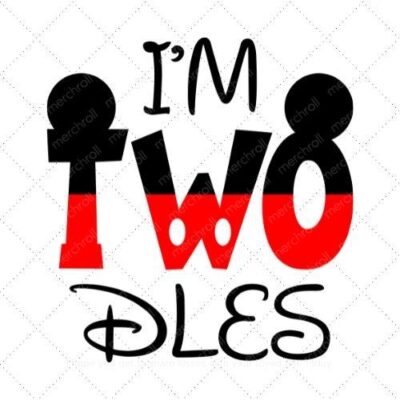 I'm two dles SVG PNG EPS DXF AI Download