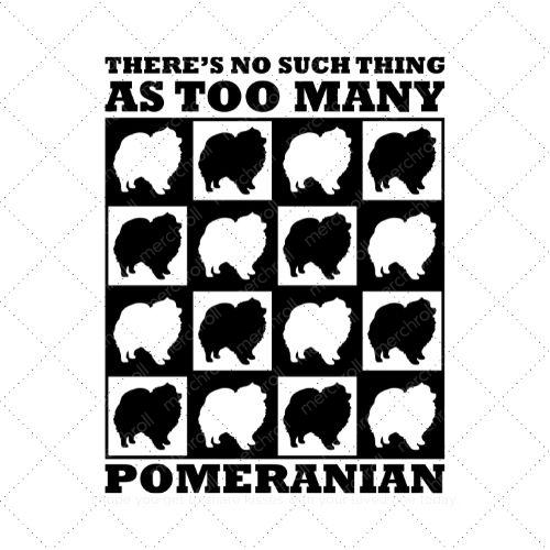 Theres no such thing as too many pomeranian SVG PNG EPS DXF AI Download Theres no such thing as too many pomeranian SVG PNG EPS DXF AI Download