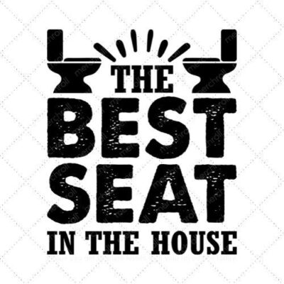 The best seat in the house SVG PNG EPS DXF AI Download