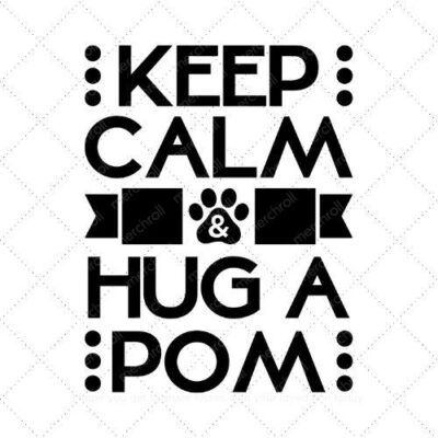 Keep calm and hug a pom SVG PNG EPS DXF AI Download