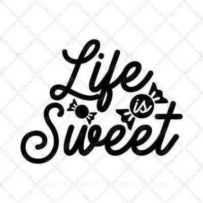 Life is sweet SVG PNG EPS DXF AI Download