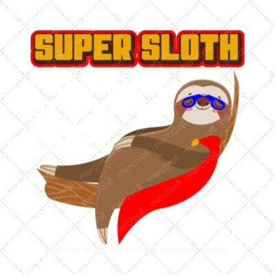 Super sloth I will rescue you at my own pace SVG PNG EPS DXF AI Download