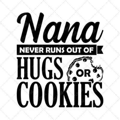 Nana never runs out of hugs and cookies SVG PNG EPS DXF AI Download