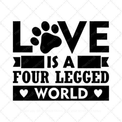 Love is a four legged world SVG PNG EPS DXF AI Download