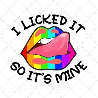 I licked it so it's mine SVG PNG EPS DXF AI Download