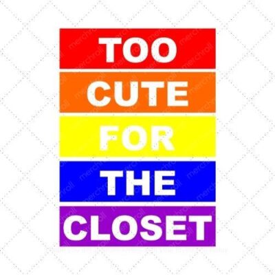 Too cute for the closet SVG PNG EPS DXF AI Download