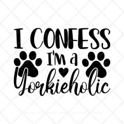 I confess I'm a yorkieholic SVG PNG EPS DXF AI Download