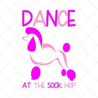 Dance The Night Away At The Sock Hop SVG PNG EPS DXF AI Download