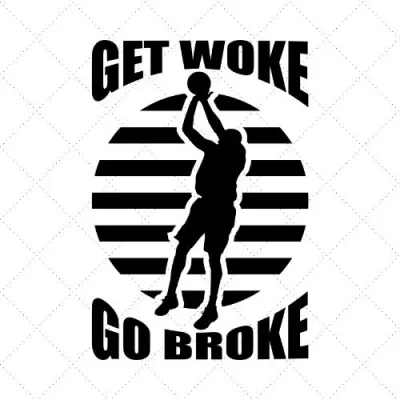 Get Woke Go Broke SVG PNG EPS DXF AI Download