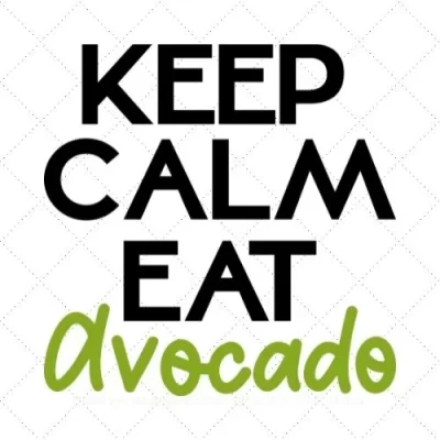 Keep Calm Eat Avocado SVG PNG EPS DXF AI Download