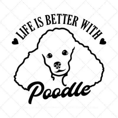 Life Is Better With Poodle SVG PNG EPS DXF AI Download