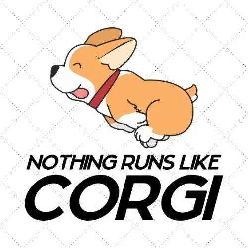 Nothing Runs Like Corgi SVG PNG EPS DXF AI Download