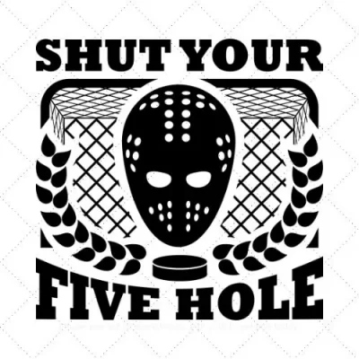 Shut Your Five Hole SVG PNG EPS DXF AI Download