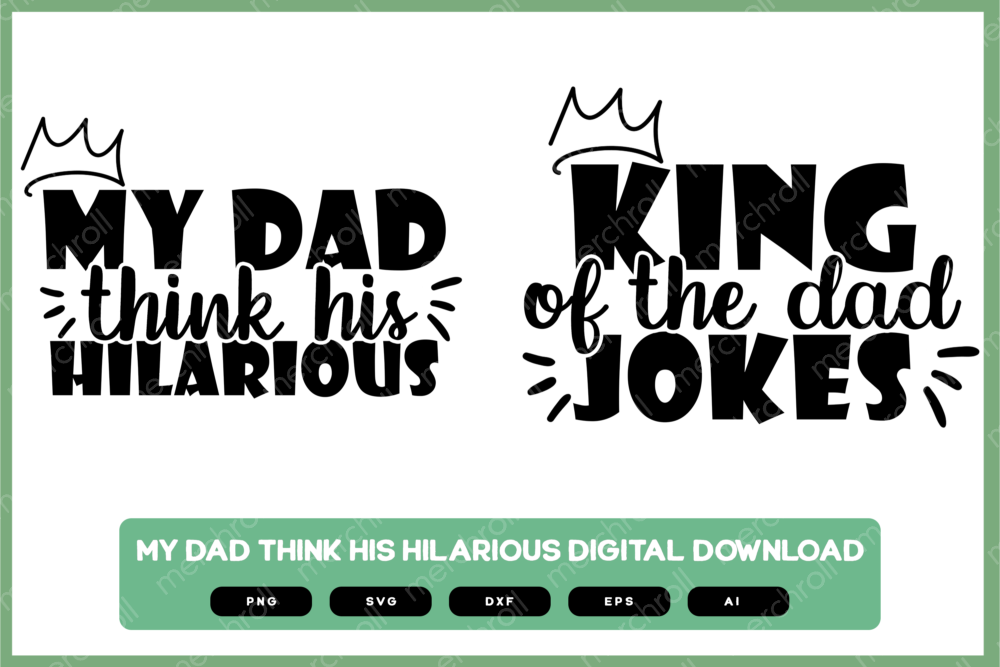 My Dad Think His Hilarious Dad & Son Matching Shirt Design Bundle SVG PNG EPS DXF AI Download