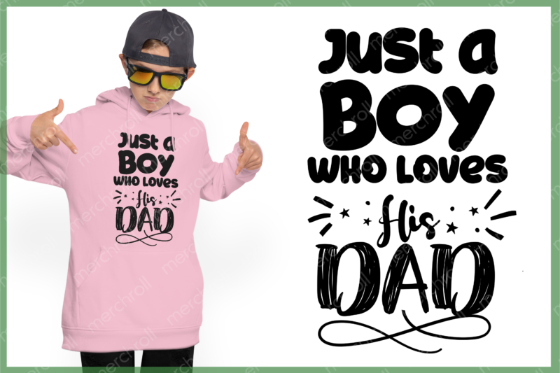 Just A Dad Who Loves His Boy Dad & Son Matching Shirt Design Bundle SVG PNG EPS DXF AI Download