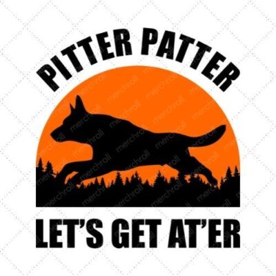 Pitter Patter Let's Get After SVG PNG EPS DXF AI Download