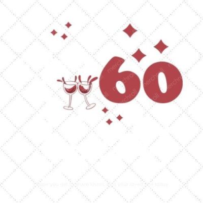 Cheers to 60 years SVG PNG EPS DXF AI Download
