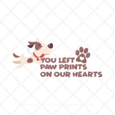 You left paw prints on our hearts SVG PNG EPS DXF AI Download