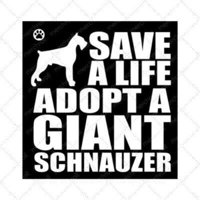 Save a life adopt a giant schnauzer SVG PNG EPS DXF AI Download