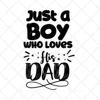 Just A Boy Who Loves His Dad Dad & Son Matching Shirt Design Bundle SVG PNG EPS DXF AI Download