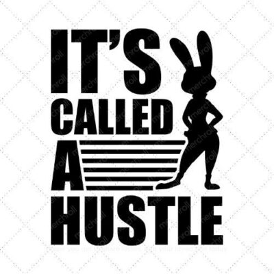 It's called a hustle SVG PNG EPS DXF AI Download