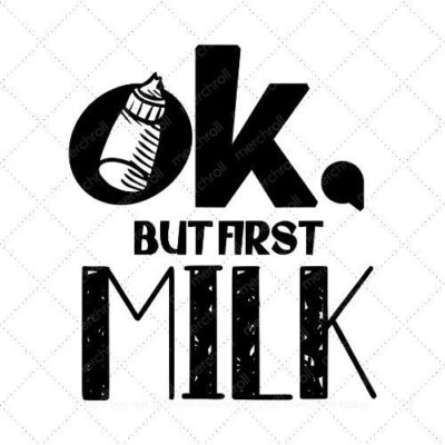 Ok but first milk Mommy & Baby Matching Shirt Design Bundle SVG PNG EPS DXF AI Download