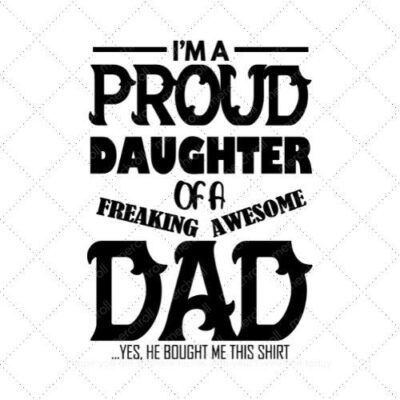 I'm A Proud Daughter Of A Freaking Daddy & Daughter Matching Shirt Design SVG PNG EPS DXF AI Download