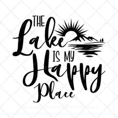 The lake is my happy place SVG PNG EPS DXF AI Download