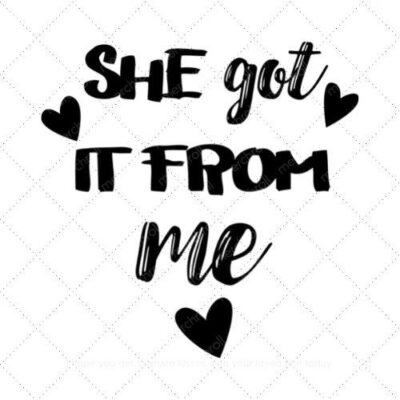 She got it from me Mommy and Daughter Matching Shirt Design Bundle SVG PNG EPS DXF AI Download