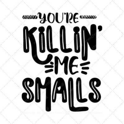 You're killin' me smalls Mommy and Daughter Matching Shirt Design Bundle SVG PNG EPS DXF AI Download