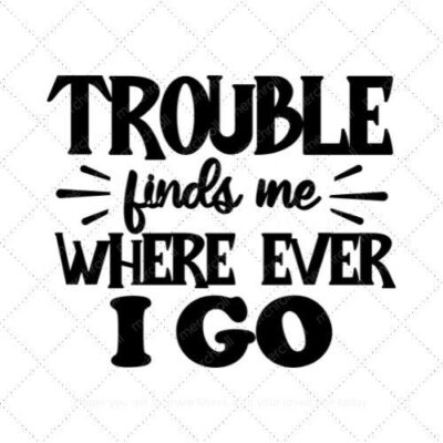 Trouble Finds Me Where Ever I Go Mommy & Son Matching Shirt Design Bundle SVG PNG EPS DXF AI Download
