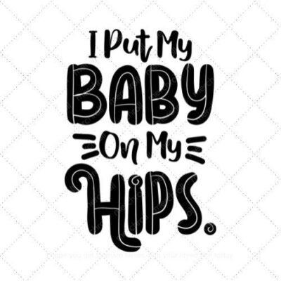 I put my baby on my hips Mommy & Baby Matching Shirt Design Bundle SVG PNG EPS DXF AI Download
