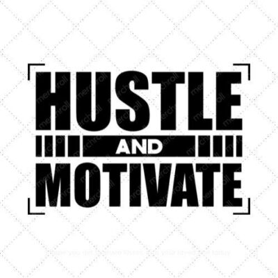 Hustle and motivate SVG PNG EPS DXF AI Download