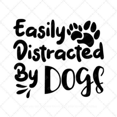 Easily distracted by dogs SVG PNG EPS DXF AI Download