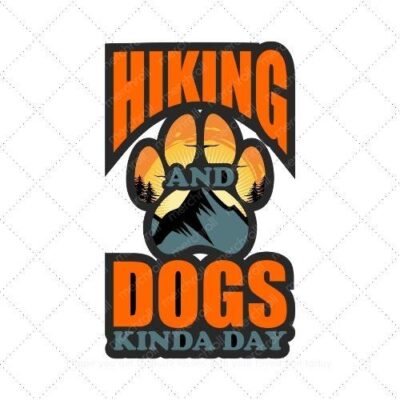 Hiking and dogs kinda day SVG PNG EPS DXF AI Download