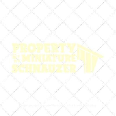 Property of my miniature schnauzer SVG PNG EPS DXF AI Download