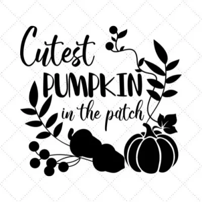 Cutest Pumpkin In The Patch SVG PNG EPS DXF AI Download
