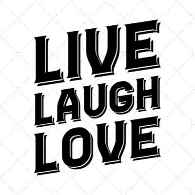Live Laugh Love SVG PNG EPS DXF AI Download