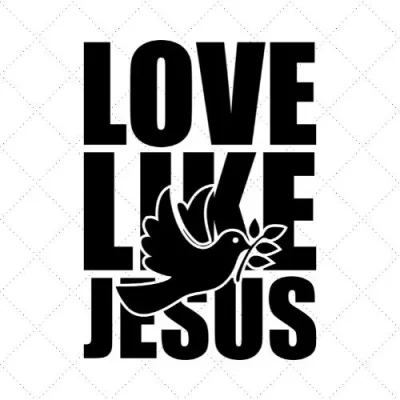 Love Like Jesus SVG PNG EPS DXF AI Download