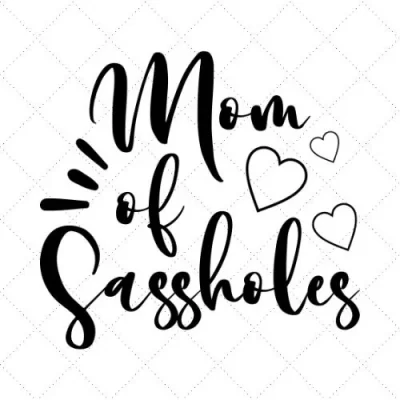 Mom Of Sassholes SVG PNG EPS DXF AI Download