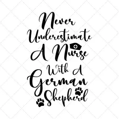 Never Underestimate A Nurse With A German Shepherd SVG PNG EPS DXF AI Download