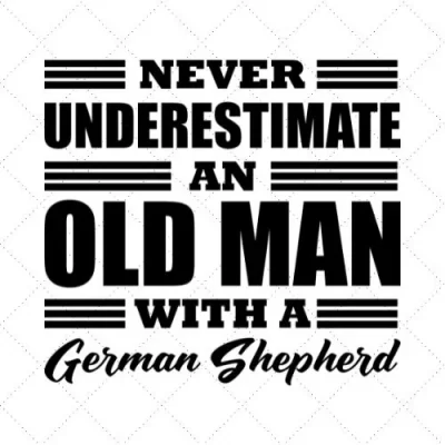 Never Underestimate An Old Man With A German Shepherd SVG PNG EPS DXF AI Download