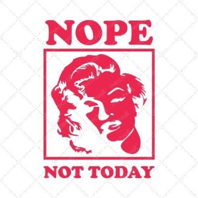 Nope Not Today SVG PNG EPS DXF AI Download
