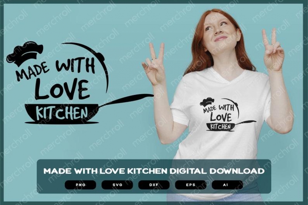 Made With Love Kitchen | Shirts Mugs Vinyl Printing SVG Stickers POD