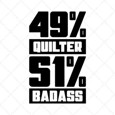 49% Quilter 515 Badass SVG PNG EPS DXF AI Download